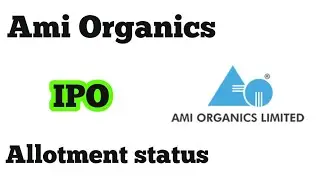 Ami Organics Allotment out Check Allotment status | ami organic ipo Allotment Status
