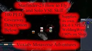 Entropia Universe How to fly a Starfinder23!!! Voxials Metaverse Adventures