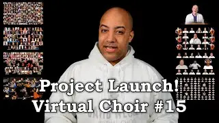 Project Launch!  Virtual Choir #15 (You Are Holy / Prince of Peace)