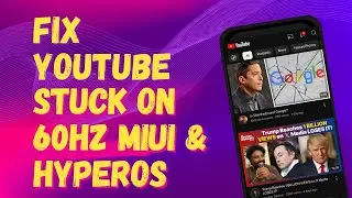 How To Fix YouTube App Stuck On 60hz MIUI & HyperOS