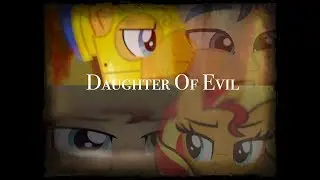Daughter of Evil MLP Style (Redone)