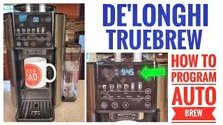How To Program Auto Brew Time De'Longhi TureBrew Coffee Maker CAM51025MB Auto Start