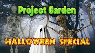 Project Garden Halloween Special
