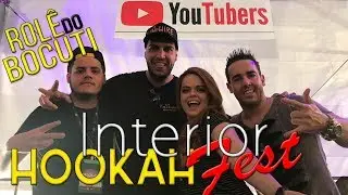 ROLE DO BOCUTI - INTERIOR HOOKAH FEST 1º EDIÇÃO