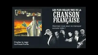 Les Fatals Picards - Crache ta rage