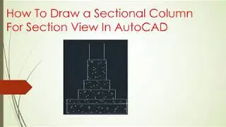 How To Draw a Sectional Elevation of a Column in Autocad in easy way.