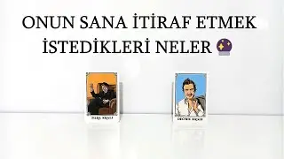 DESTE SEÇ 🔮 ONUN SANA İTİRAF ETMEK İSTEDİKLERİ NELER  🔮