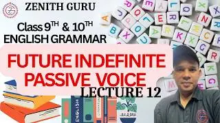 FUTURE INDEFINITE PASSIVE VOICE | English Grammar Class 9  LEC 12 | By Himesh Sir