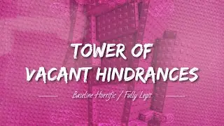 JToH - Tower of Vacant Hindrances - Completion