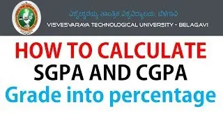 How to calculate SGPA AND CGPA IN VTU | GRADE INTO PERCENTAGE