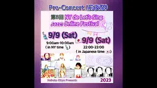 Festival No. 8 "Pre-Concert"  NY de Let's Sing Jazz! Online