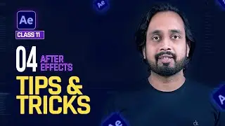 4 After Effects Tips & Tricks || After Effects Tutorials - Class 11