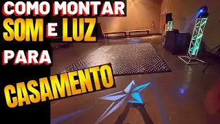 COMO MONTAR SOM E LUZ PARA CASAMENTO 👰‍♀👰‍♂ FESTA 🔉PEQUENO PORTE