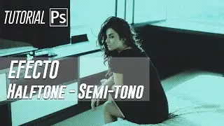 Tutorial Photoshop : Efecto Halftone O semitono en Photoshop cc