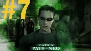 [GRT] The Matrix : Path Of Neo Gameplay #7 - นีโอสู้ตายยย!