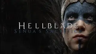 Hellblade: Senua’s Sacrifice | Игрофильм | Прохождение без комментариев