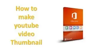 How to Make Image With Microsoft PowerPoint 2016  - Making Youtube Thumbnail