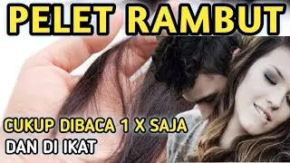 PELET RAMBUT, CUKUP DI IKAT DAN DIBACA 1 KALI