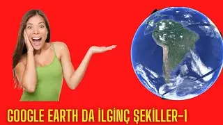 GOOGLE EARTH DAKİ ŞAŞIRTICI ŞEKİLLER-1