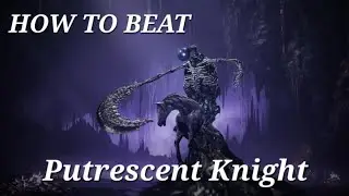 How to Beat Putrescent Knight Boss In Elden Ring DLC!