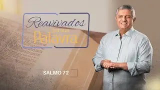 REAVIVADOS SALMO 72