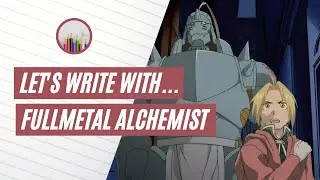 Let's Write With . . . FULLMETAL ALCHEMIST