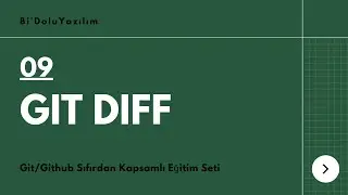 Git Dersleri -09- Git Diff