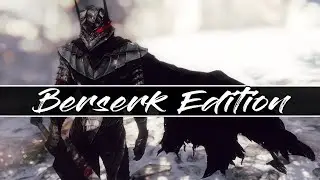 SKYRIM MODS QUICKIES: Ep.6 - Berserk Edition