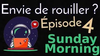 ⌜.+⌟ Sunday Morning #4 - Ce qui se passe chez Amazon, on découvre les rustlings