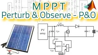 P&O - Perturb & Observe MPPT for Solar PV System MATLAB Simulation