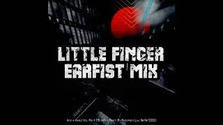 Little Finger Earfist Mix [Acid Hardcore, Hardtek] 2021-06-16