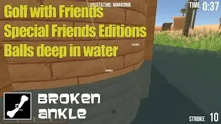 Broken Ankle and Special Guests! Golf with Friends | Balls deep in water