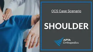 OCS Exam Prep: Shoulder Case Scenario