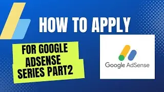 how to apply for AdSense | Adsense series | part2