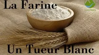 La Farine un Tueur Blanc !