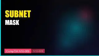 What is a Subnet Mask? | CompTIA Network+ N10-009-1.5
