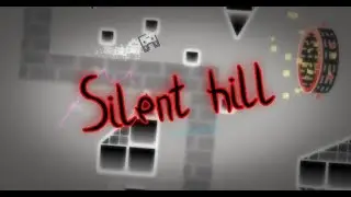 My new best gameplay! Silent hill full layout | Geometry dash.