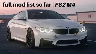FULL MOD LIST OF MY BMW F82 M4! Everything Done SO FAR!
