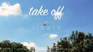 LiQWYD - Take Off [Official]