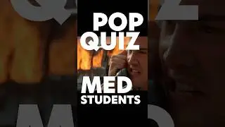 Pop quiz med students - test your knowledge!