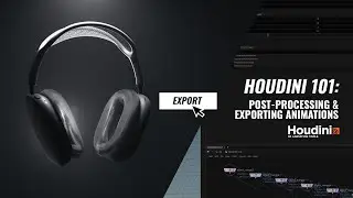 Houdini 101: Post Processing & Exporting Animations - Part 6