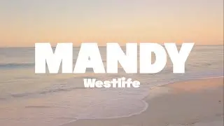 Westlife - Mandy lyrics | (Mr. SOUNDS)