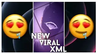 NEW VIRAL XML 🤧 XML FILE😫💦XML TREND💞 ||NEW TREND XML FILE 🥵💯