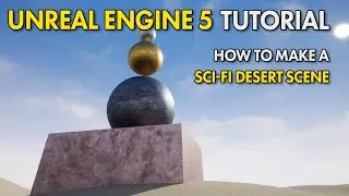 Unreal Engine 5 UE5 Free Tutorial - How To Make A Sci-fi Sand Scene