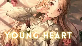 Nightcore: Young Hearts [Lyrics]