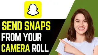 How To Send Snaps From Camera Roll As a Normal Snap Without Media Upload (2025)