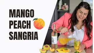 White Sangria with Peaches and Mango