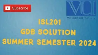 ISL201 GDB SOLUTION Summer Semester 2024 | isl201 gdb solution summer semester 2024