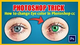 Photoshop Trending Editing 2022 || How to change the color of the Eye in Photoshop  cc