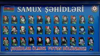Dillərə dastandı bizim şəhidlər. Samux şəhidləri